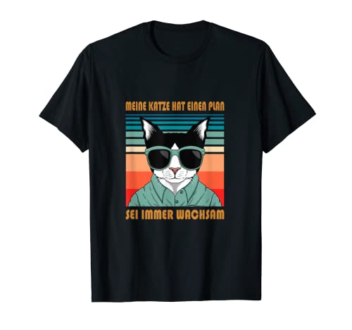 Meine Katze hat einen Plan. Sei immer wachsam Cat T-Shirt